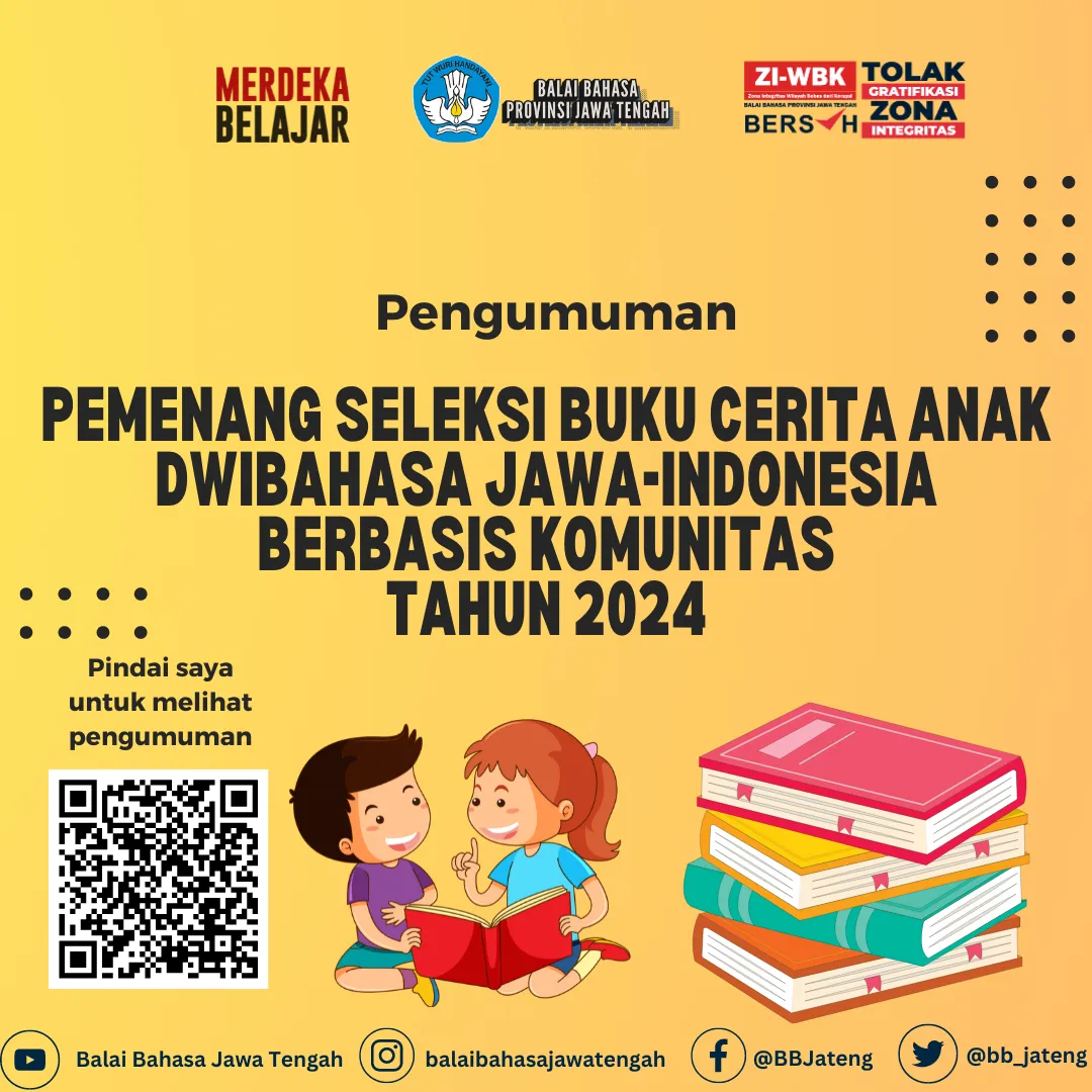 Pengumuman Pemenang Seleksi Buku Cerita Anak Dwibahasa Jawa-Indonesia Berbasis  Komunitas Tahun 2024